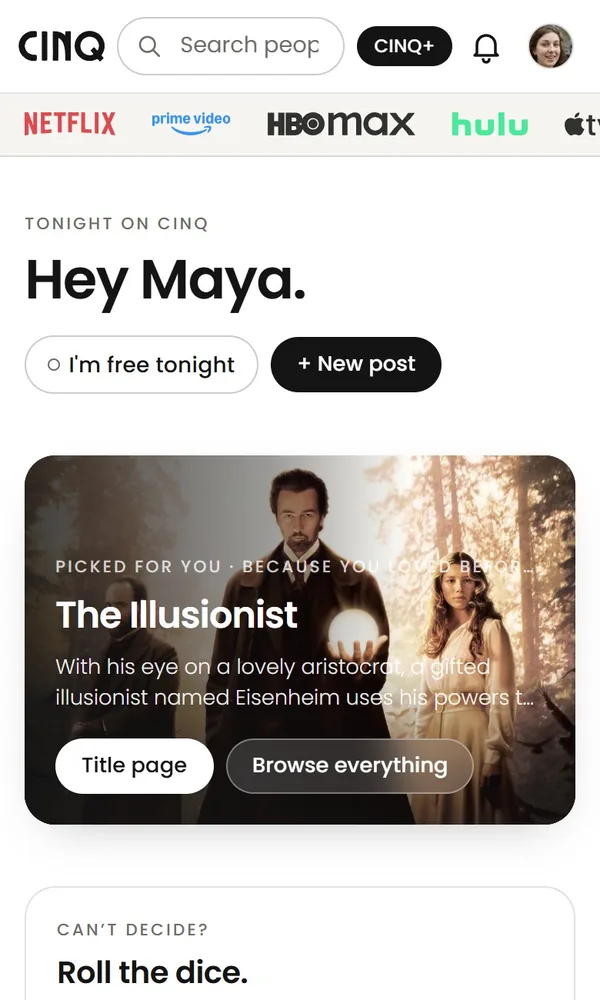 Home on CINQ in light mode: Hey Maya, and tonight's pick, The Illusionist