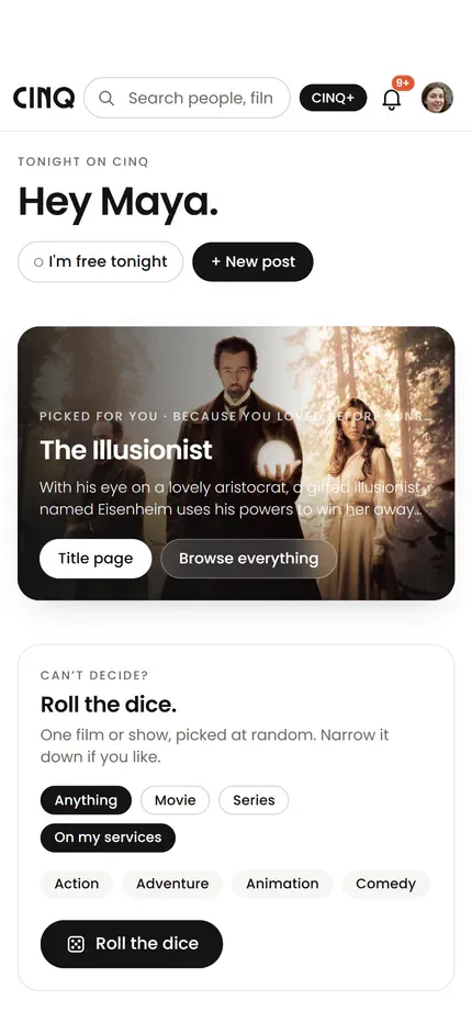 Home on CINQ: Picked for you because you watch drama, The Illusionist, and Roll the dice below it